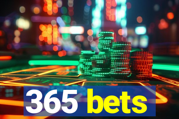 365 bets